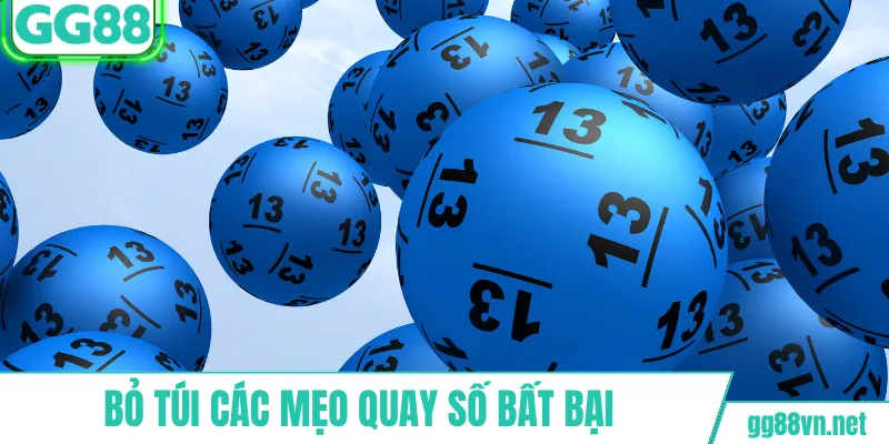 Bỏ túi các mẹo quay số bất bại