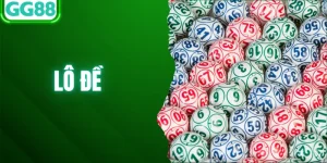 Lô Đề Là Gì? Bí Kíp Soi Cầu Hiệu Quả Từ Các Chuyên Gia GG88