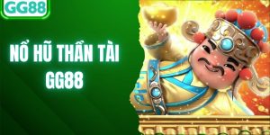 Nổ Hũ Thần Tài - Săn Jackpot Nhận Thưởng Khủng Tại GG88