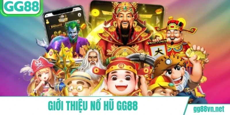 Sân chơi nổ hũ GG88 ấn tượng tại nhà cái